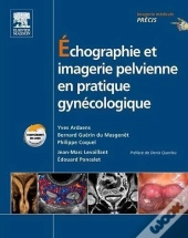 Échographie Et Imagerie Pelvienne En Pratique Gynécologique (5e Édition)