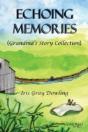 Echoing Memories: Grandma'S Story Collection - Preview