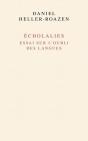 Écholalies : Essai Sur L'Oubli Des Langues - Preview