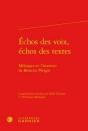 Échos Des Voix, Échos Des Textes ; Mélanges En L'Honneur De Béatrice Périgot - Preview