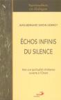 Echos Infinis Du Silence ; Vers Une Spiritualite Chretienne Ouverte A L'Orient - Preview