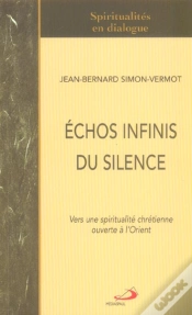 Capa do artigo Echos Infinis Du Silence ; Vers Une Spiritualite Chretienne Ouverte A L