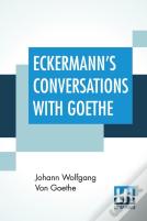 Eckermann'S Conversations With Goethe