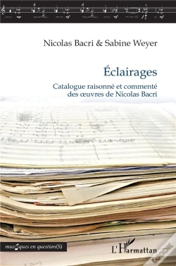 Capa do artigo Éclairages : Catalogue Raisonné Et Commenté Des Oeuvres De Nicolas Bacri