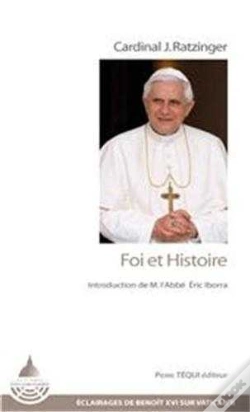 Capa do artigo Éclairages Post-Conciliaires Tome 6 ; La Foi Et L'Histoire S'Opposent-Elles Vraiment ?
