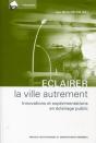 Eclairer La Ville Autrement : Innovations Et Expérimentations En Éclairage Public - Preview