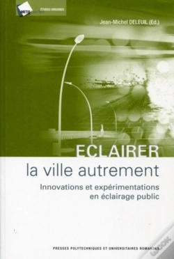 Capa do artigo Eclairer La Ville Autrement : Innovations Et Expérimentations En Éclairage Public