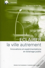 Capa do artigo Eclairer La Ville Autrement : Innovations Et Expérimentations En Éclairage Public