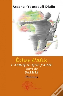 Capa do artigo Eclats D'Afric. L'Afrique Que J'Aime  Suivi De Saahli