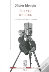 Éclats De Rire ; Variations Sur Le Corps Comique