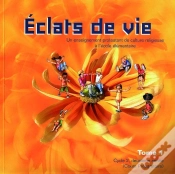Capa do artigo Eclats De Vie Tome 1 - Livre De L