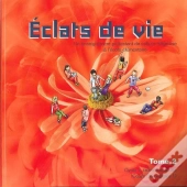 Eclats De Vie Tome 2 - Livre De L'Enfant - 7/8 Ans