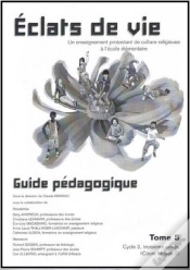 Capa do artigo Éclats De Vie Tome 5 ; Cycle 3, 3e Année ; Cours Moyen 2 ; Guide Pédagogique