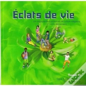 Éclats De Vie Tome 5 ; Livre De L'Enfant
