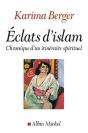 Eclats D'Islam : Chroniques D'Un Itinéraire Spirituel - Preview