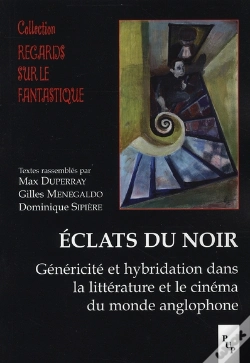 Capa do artigo Éclats Du Noir ; Généricité Et Hybridation Dans La Littérature Et Le Cinéma Du Monde Anglophone
