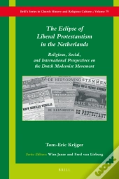 Eclipse Of Liberal Protestantism In The Netherlands