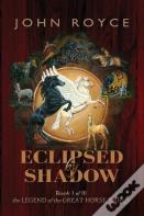 Eclipsed By Shadow