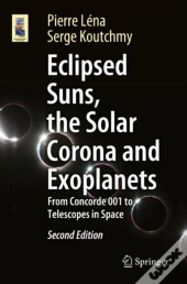 Eclipsed Suns, The Solar Corona And Exoplanets