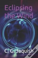 Eclipsing The Wind