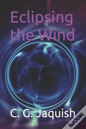 Eclipsing The Wind
