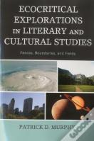 Ecocritical Explorations In Literary And Cultural Studies