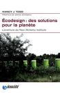 Ecodesign : Des Solutions Pour La Planète ; L'Aventure Du New Alchemy Institute - Preview