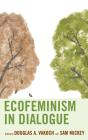Ecofeminism In Dialogue - Preview