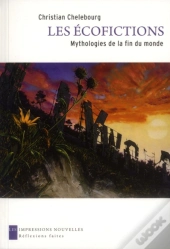 Ecofictions (Les) - Mythologies De La Fin Du Monde