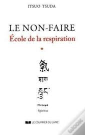 École De La Respiration Tome 1 ; Le Non-Faire