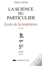 École De La Respiration Tome 3 ; La Science Du Particulier