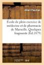 Ecole De Plein Exercice De Medecine Et De Pharmacie De Marseille. Quelques Fragments - Preview