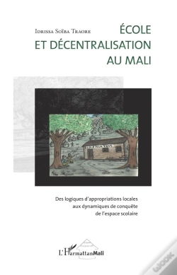 Capa do artigo École Et Décentralisation Au Mali ; Des Logiques D'Appropriations Locales Aux Dynamiqes De Conquête De L'Espace Scolaire