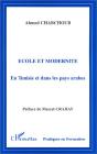 Ecole Et Modernite En Tunisie Et Dans Les Pays Arabes - Preview