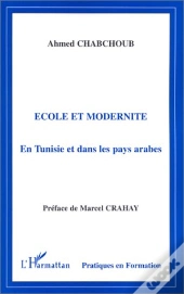 Ecole Et Modernite En Tunisie Et Dans Les Pays Arabes