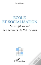 École Et Socialisation ; Le Profil Social Des Écoliers De 8 À 12 Ans