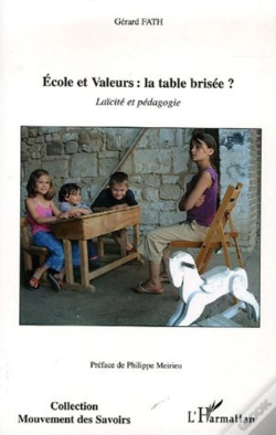 Capa do artigo École Et Valeurs : La Table Brisée ? ; Laïcité Et Pédagogie