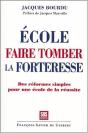 Ecole, Faire Tomber La Forteresse : Des Réformes Simples Pour Une École De La Réussite - Preview