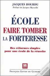 Capa do artigo Ecole, Faire Tomber La Forteresse : Des Réformes Simples Pour Une École De La Réussite