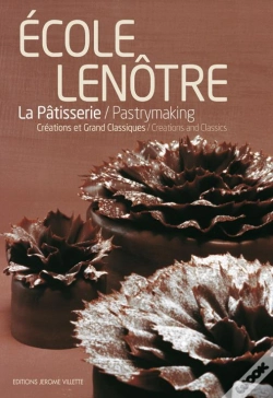 Capa do artigo Ecole Lenôtre ; La Pâtisserie