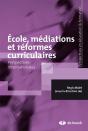 École, Médiations Et Réformes Curriculaires ; Perspectives Internationales - Preview