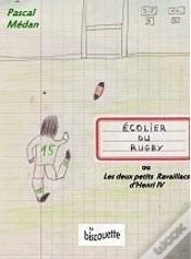 Capa do artigo Ecolier Du Rugby ; Ou Les Deux Petits Ravaillacs D