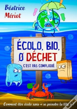 Capa do artigo Écolo, Bio, 0 Déchet, Pas Compliqué