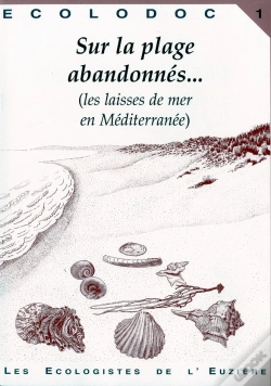 Capa do artigo Ecolodoc T.1; Sur Les Plages Abandonnées... ; Les Laisses De Mer En Méditerranée.