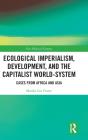 Ecological Imperialism, Development, And The Capitalist World-System - Preview
