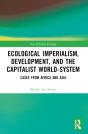 Ecological Imperialism, Development, And The Capitalist World-System - Preview