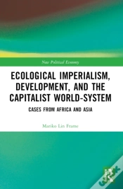 Capa do artigo Ecological Imperialism, Development, And The Capitalist World-System