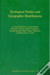 Ecological Niches And Geographic Distributions