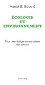 Écologie Et Environnement ; Pour Une Intelligence Mutualisée Des Savoirs - Preview