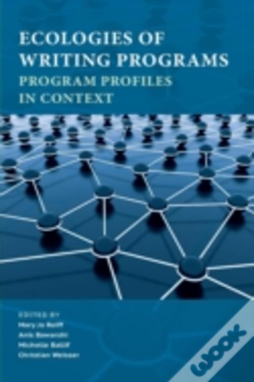 Ecologies Of Writing Programs: Program Profiles In Context